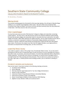 Southern State Community College January 2012 President’s Report to the Board of Trustees Dr. Kevin Boys, President Meeting Details The enclosed meeting agenda has the details for the upcoming meeting. We will meet at 