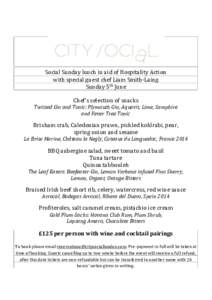 Social	Sunday	lunch	in	aid	of	Hospitality	Action	 with	special	guest	chef	Liam	Smith-Laing Sunday	5th	June