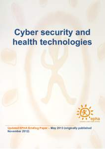 Cyber security and health technologies Updated EPHA Briefing Paper – May[removed]originally published November 2012)