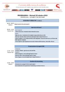 PROGRAMMA – Martedì 29 ottobre 2013 Città della Scienza - Via Coroglio[removed], 80124 Napoli SESSIONI PUBBLICHE (in italiano) 08:45 – 09:30 Registrazione dei partecipanti