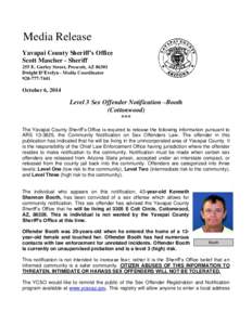 Media Release Yavapai County Sheriff’s Office Scott Mascher - Sheriff 255 E. Gurley Street, Prescott, AZDwight D’Evelyn - Media Coordinator