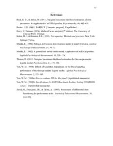 82  References Bock, R. D., & Aitkin, M[removed]Marginal maximum likelihood estimation of item parameters: An application of an EM algorithm. Psychometrika, 46, 443–459. Burket, G. R[removed]PARDUX [Computer program]