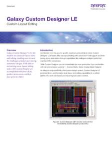 Datasheet  Galaxy Custom Designer LE Custom Layout Editing  Overview