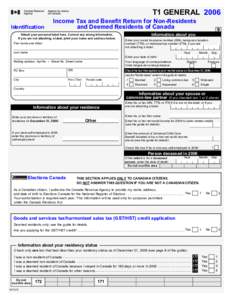 T1 GENERAL 2006 Identification Income Tax and Benefit Return for Non-Residents and Deemed Residents of Canada