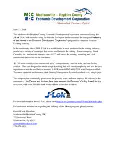 June 25, 2014 The Madisonville/Hopkins County Economic Development Corporation announced today that J-Lok USA, with manufacturing facilities in Earlington has been named the inaugural Industry of the Month in the Economi