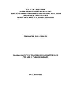 STATE OF CALIFORNIA DEPARTMENT OF CONSUMER AFFAIRS BUREAU OF HOME FURNISHINGS AND THERMAL INSULATION 3485 ORANGE GROVE AVENUE NORTH HIGHLANDS, CALIFORNIA[removed]