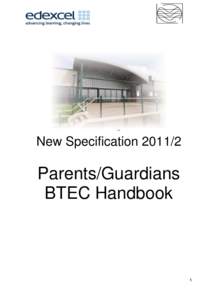 The New Specification[removed]Parents/Guardians BTEC Handbook