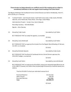 These minutes are being released as an unofficial record of the meeting and are subject to amendment/ratification at the next regular board meeting of the School Board The Regular Meeting of the Southwest Horizon School 