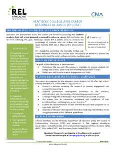 KENTUCKY COLLEGE AND CAREER READINESS ALLIANCE (KY CCRA) THE IMPORTANCE OF COLLEGE AND CAREER READINESS Educators and policymakers across the country are focused on ensuring that students graduate from high school prepar