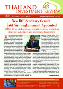 New BOI Secretary General Satit Sirirangkamanont Appointed BOI to focus on boosting competitiveness, promoting strategic industries and improving facilitation ith a goal to increase Thailand’s competitiveness, newly ap