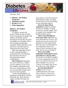 June-July, 2012  Diabetes - the Medical Perspective  Medication Update  Recipes to Try  Menu Suggestions
