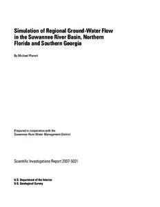 Simulation of Regional Ground-Water Flow in the Suwannee River Basin, Northern Florida and Southern Georgia By Michael Planert  Prepared in cooperation with the