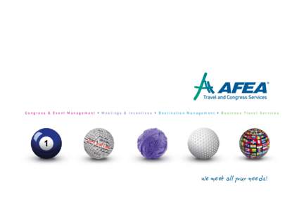 Congress & Event Management • Meetings & Incentives • Destination Management • Business Travel Services  We meet all your needs! www.afea.gr