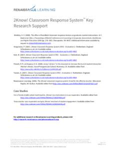 2Know! Classroom Response System™ Key Research Support Brinkley, D. E[removed]The effect of handheld classroom response devices on graduate student interactions. In C. Bonk et al. (Eds.), Proceedings of World Conferen