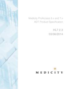 Medicity ProAccess 6.x and 7.x ADT Product Specification HL7[removed]