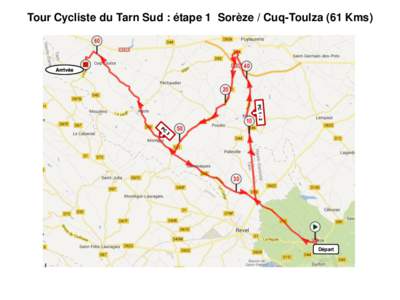 Tour Cycliste du Tarn Sud : étape 1 Sorèze / Cuq-Toulza (61 Kms)  Arrivée Départ