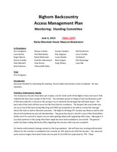 Bighorn Backcountry Access Management Plan Monitoring: Standing Committee June 6, 2013 FINAL COPY Rocky Mountain House Museum Boardroom
