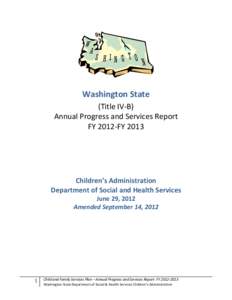 Washington State (Title IV-B) Annual Progress and Services Report FY 2012-FY[removed]Children’s Administration