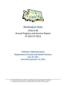 Foster care / Child welfare / Child protection / Child Protective Services / Child and family services / Washington Department of Social and Health Services / Child abuse / Child and Family Services Review / Maternal and Child Health Bureau / Social programs / Family / Childhood