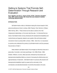 Getting to Systems That Promote SelfDetermination Through Research and Evaluation By H. Stephen Leff, Ph.D., Jeremy Conley, B Phil., Theodora CampbellOrde, MPA; Valerie Bradley, MA, Human Services Research Institute, Cam