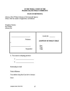 IN THE TRIBAL COURT OF THE PRAIRIE ISLAND INDIAN COMMUNITY STATE OF MINNESOTA Attorney, Party Without Attorney or Governmental Agency (Name, State bar number (if applicable), and address)