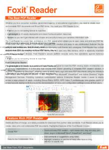 ®  Foxit Reader The Best PDF Reader Whether you’re a consumer, business, government agency, or educational organization, you need to create, read and annotate PDF documents and fill out PDF forms. You need your PDF Re
