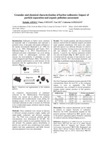 Granular and chemical characterization of harbor sediments: Impact of particle separation and organic pollution assessment Nathalie AZEMA1, Fanny COULON1, Yao LIU2, Catherine GONZALES2 1  Centre des Matériaux d’Alès,