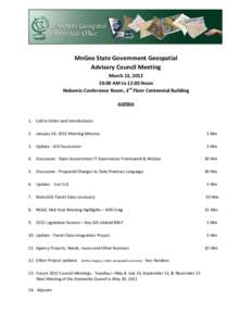 MnGeo State Government Geospatial Advisory Council Meeting March 13, :00 AM to 12:00 Noon Nokomis Conference Room, 3rd Floor Centennial Building AGENDA