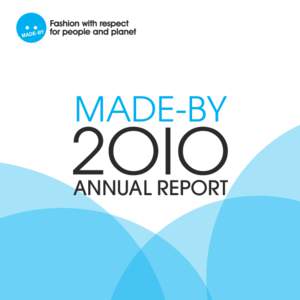 MADE-BY  2OIO ANNUAL REPORT  CONTENTS