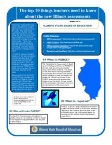 The top 10 things teachers need to know about the new Illinois assessments August, 2014 Illinois has implemented new, higher standards for student