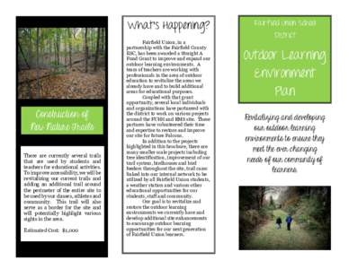 What’s Happening?  Construction of New Nature Trails There are currently several trails that are used by students and