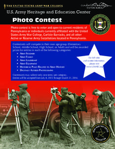 U.S. Army Heritage and Education Center  Photo Contest Photo contest is free to enter and open to current residents of Pennsylvania or individuals currently affiliated with the United States Army War College, Carlisle Ba