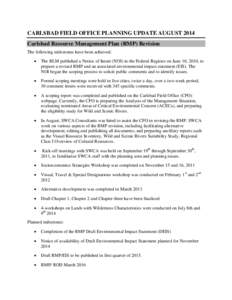 CARLSBAD FIELD OFFICE PLANNING UPDATE AUGUST 2014 Carlsbad Resource Management Plan (RMP) Revision The following milestones have been achieved:   The BLM published a Notice of Intent (NOI) in the Federal Register on J