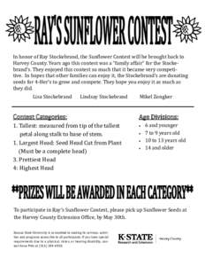 In honor of Ray Stockebrand, the Sunflower Contest will be brought back to Harvey County. Years ago this contest was a “family affair” for the Stockebrand’s. They enjoyed this contest so much that it became very co