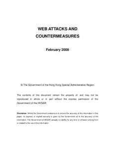 WEB ATTACKS AND COUNTERMEASURES February 2008 © The Government of the Hong Kong Special Administrative Region