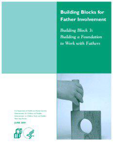 Building Blocks for Father Involvement Building Block 3: