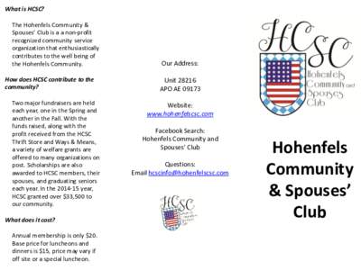 What is HCSC? The Hohenfels Community & Spouses’ Club is a a non-profit recognized community service organization that enthusiastically contributes to the well being of