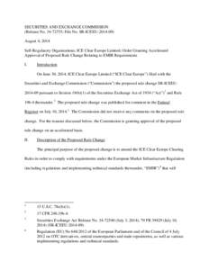 SECURITIES AND EXCHANGE COMMISSION (Release No[removed]; File No. SR-ICEEU[removed]August 4, 2014 Self-Regulatory Organizations; ICE Clear Europe Limited; Order Granting Accelerated Approval of Proposed Rule Change Rel