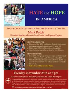 HATE and HOPE IN AMERICA US Hate Groups[removed]from www.splcenter.org)  South County Unitarian Speaker Series – A Talk By