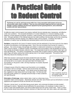 A Practical Guide to Rodent Control The Norway rat, roof rat, and house mouse often live in close association with humans and can be serious pests under certain conditions. They can carry and transmit organisms that can 
