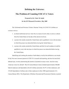 Defining the Universe: The Problem of Counting UOCAVA Voters Prepared by Dr. Claire M. Smith for the OVF Research $ewsletter, May[removed]The Uniformed and Overseas Citizens Absentee Voting Act (UOCAVA) defines an