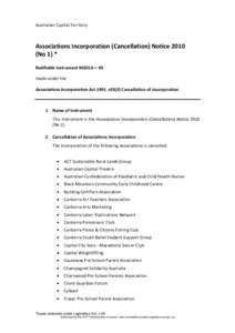 Australian Capital Territory  Associations Incorporation (Cancellation) Notice[removed]No 1) * Notifiable instrument NI2010— 49 made under the