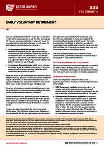 SSS FACTSHEET 8 EARLY VOLUNTARY RETIREMENT  If you are contributing for retirement at age 60, you may elect