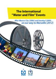 The International “Water and Film” Events After Mexico City[removed]and Istanbul (2009)… on our way to Marseille (2012)