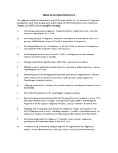 TERMS OF REFERENCE FOR THE GCG The Indigenous Global Coordinating Group (GCG) is tasked with the coordination of Indigenous participation at all levels leading up to and including the UN World Conference on Indigenous Pe