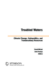 Troubled Waters Climate Change, Hydropolitics, and Transboundary Resources David Michel Amit Pandya