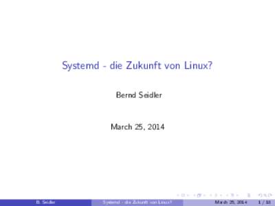 Systemd - die Zukunft von Linux? Bernd Seidler