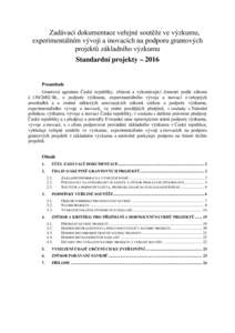 Zadávací dokumentace veřejné soutěže ve výzkumu, experimentálním vývoji a inovacích na podporu grantových projektů základního výzkumu Standardní projekty – 2016  Preambule