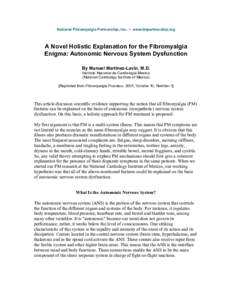 National Fibromyalgia Partnership, Inc. • www.fmpartnership.org  A Novel Holistic Explanation for the Fibromyalgia Enigma: Autonomic Nervous System Dysfunction By Manuel Martínez-Lavín, M.D. Instituto Nacional de Car