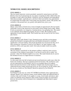 NFDRS FUEL MODEL DESCRIPTIONS FUEL MODEL A This fuel model represents western grasslands vegetated by annual grasses and forbs. Brush or trees may be present but are very sparse, occupying less than a third of the area. 